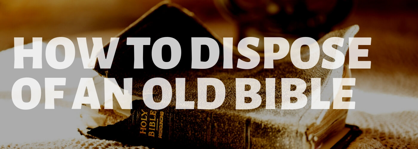 old bible dispose donate